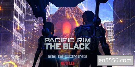 NETFLIX 环太平洋：黑色禁区. 第二季 Pacific.Rim.The.Black. S2 2022 百度网盘8179 作者:wx_0ac6be01fc 帖子ID:270251 
