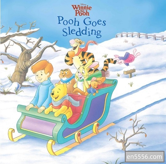原版绘本小熊维尼:维尼去滑雪橇 Winnie the Pooh: Pooh Goes Sledding   可打印7311 作者:凤箫声动 帖子ID:270372 