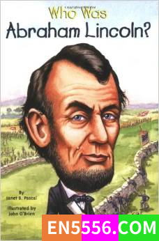 Who Was Abraham Lincoln? 谁是林肯 电子书+音频222 作者:wx_ee14a66659 帖子ID:272083 