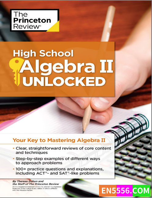 美国高中理科要点丛书 High School Unlocked—High School Algebra II Unlocked.pdf - The Princeton Review9278 作者:xzxzxz001 帖子ID:272112 