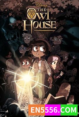 The Owl House S3 猫头鹰魔法舍 第三季 全4709 作者:wx_0ac6be01fc 帖子ID:272619 