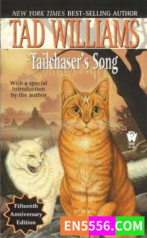 Tailchaser’s Song逐尾者之歌by Tad Williams英文版DOC514 作者:whbhome 帖子ID:273078 