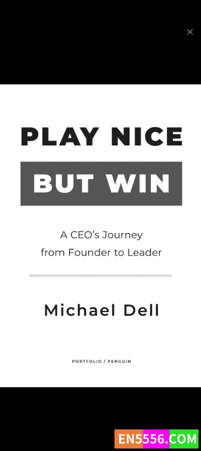 英文版电子书《Play Nice But Win》戴尔公司创始人自传（epub+mobi格式）8897 作者:ntddxgc 帖子ID:273302 