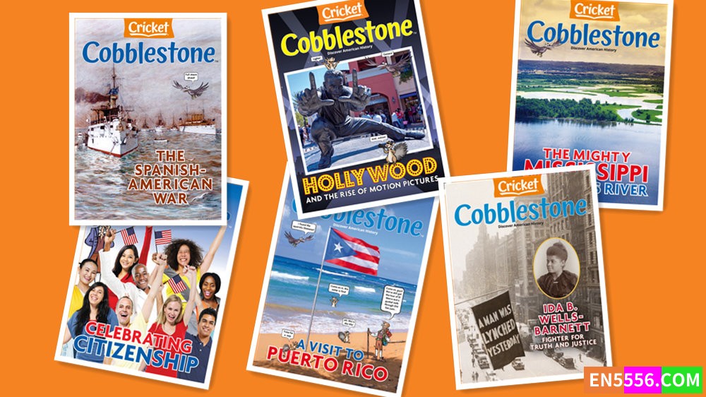 COBBLESTONE Magazine 2023年1-7月刊 Cricket Media系列杂志 （蟋蟀童书) 好奇号 True PDF（5-6月为合刊）8697 作者:英语小助手 帖子ID:273593 
