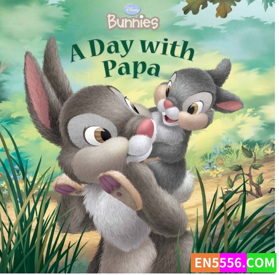 迪士尼兔子:和爸爸在一起的一天PDF英文版 Disney Bunnies: A Day with Papa1007 作者:凤箫声动 帖子ID:270369 