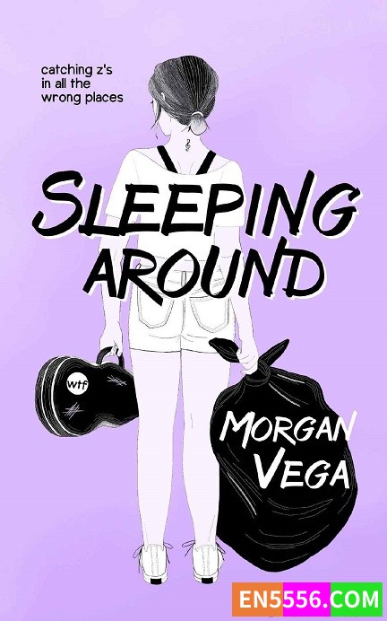 Sleeping Around - Morgan Vega 电子书mobi+epub7605 作者:英语小助手 帖子ID:274193 