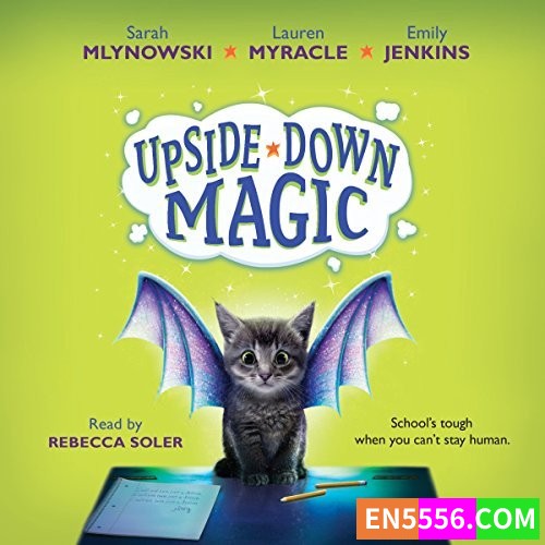Upside-Down Magic Series 1-6 - Sarah Mlynowski 有声书音频+电子书1-85165 作者:英语小助手 帖子ID:274213 