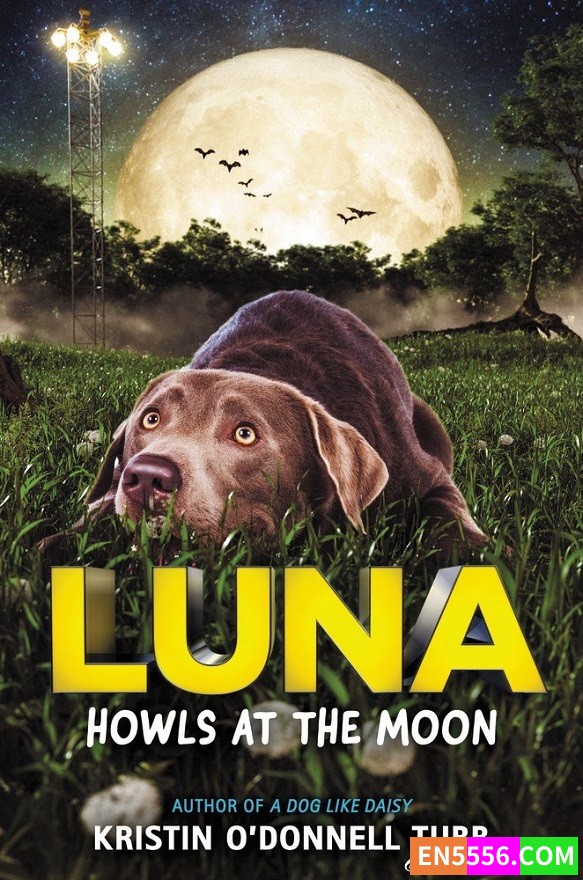 Luna Howls at the Moon - Kristin O'Donnell Tubb 有声书音频MP3+电子书5142 作者:英语小助手 帖子ID:274217 
