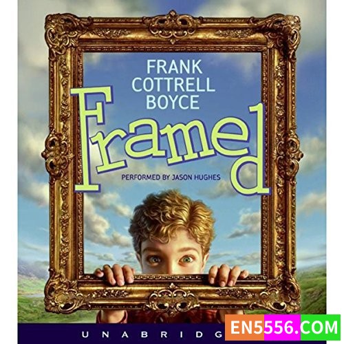 Framed - Frank Cottrell Boyce 有声书音频MP3+电子书799 作者:英语小助手 帖子ID:274218 