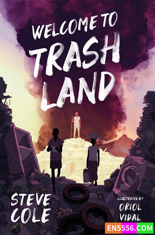Welcome to Trashland - Steve Cole 电子书mobi+epub1730 作者:英语小助手 帖子ID:274231 