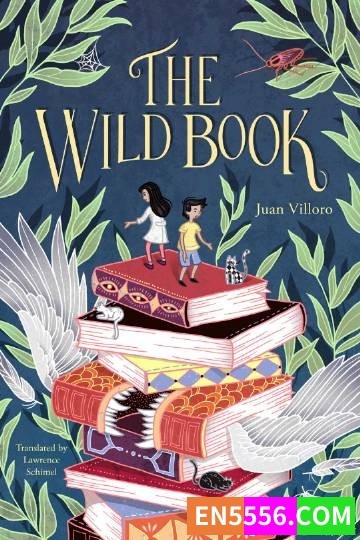 The Wild Book - Juan Villoro 电子书mobi+epub3154 作者:英语小助手 帖子ID:274232 