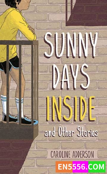 Sunny Days Inside - Caroline Adderson 电子书mobi+epub349 作者:英语小助手 帖子ID:274233 
