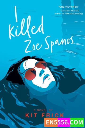 I Killed Zoe Spanos - Kit Frick 电子书mobi+epub3919 作者:英语小助手 帖子ID:274265 