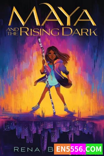 Maya and the Rising Dark Series 1-2 - Rena Barron 电子书mobi+epub8382 作者:英语小助手 帖子ID:274658 