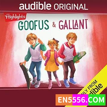 Goofus and Gallant Highlights - Audible Original Podcast 音频MP33936 作者:英语小助手 帖子ID:274662 