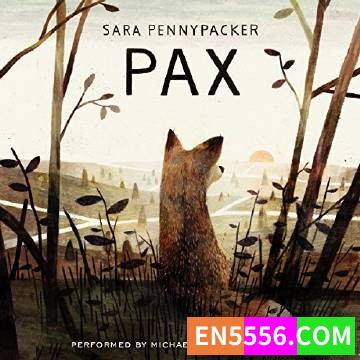 Pax Series 1-2 - Sara Pennypacker 有声书音频mp3+电子书mobi+epub2956 作者:英语小助手 帖子ID:274665 