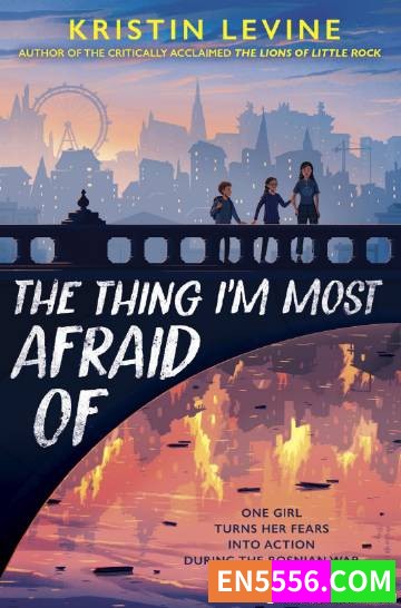 The Thing I'm Most Afraid Of - Kristin Levine 电子书mobi+epub5853 作者:英语小助手 帖子ID:274682 