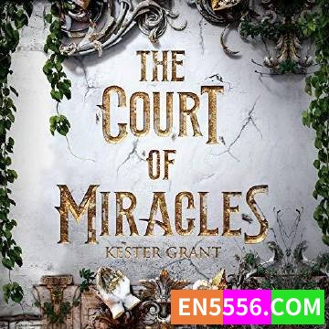 The Court of Miracles - Kester Grant 有声书音频mp3+电子书6308 作者:英语小助手 帖子ID:274691 