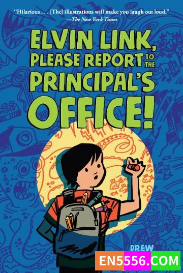 Elvin Link, Please Report to the Principal's Office - Drew Dernavic 电子书mobi+epub5299 作者:英语小助手 帖子ID:274708 