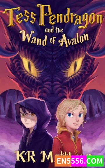 Tess Pendragon &amp; The Wand of Avalon - KR Matthews 电子书mobi+epub1544 作者:英语小助手 帖子ID:274710 