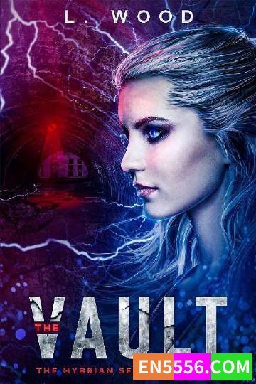 The Vault: The Hybrian Series Book One - L. Wood 电子书mobi+epub8499 作者:英语小助手 帖子ID:274713 