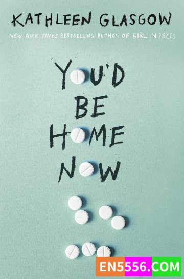 Youd Be Home Now - Kathleen Glasgow 电子书mobi+epub1240 作者:英语小助手 帖子ID:274715 