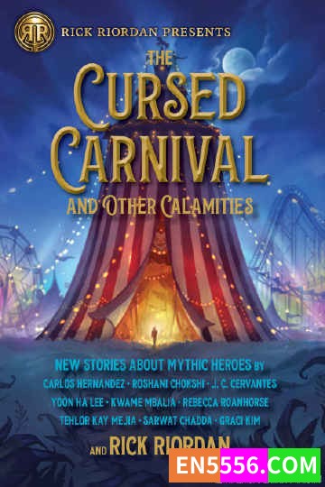 The Cursed Carnival and Other Calamities: New Stories About Mythic Heroes - Rick Riordan 电子书mobi+epub5988 作者:英语小助手 帖子ID:274723 