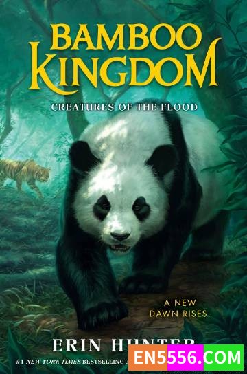 猫武士作者2021年9月新作！Bamboo Kingdom Series #1: Creatures of the Flood  - Erin Hunter 电子书mobi+epub3412 作者:英语小助手 帖子ID:274753 