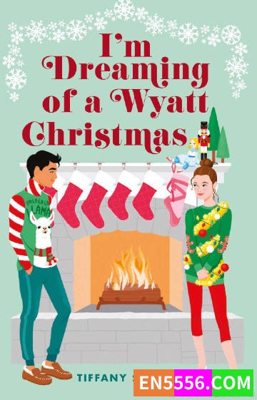 I'm Dreaming of a Wyatt Christmas - Tiffany Schmidt 电子书mobi+epub6396 作者:英语小助手 帖子ID:274787 