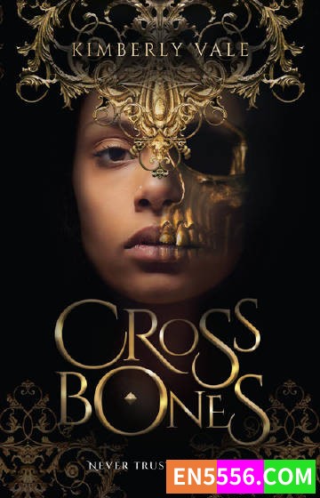 Crossbones (Kingdom of Bones) - Kimberly Vale 电子书mobi+epub8495 作者:英语小助手 帖子ID:274790 