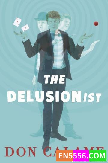 The Delusionist - Don Calame 电子书mobi+epub4539 作者:英语小助手 帖子ID:274875 