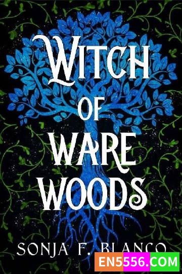 Witch of Ware Woods Series - Sonja F. Blanco 电子书mobi+epub6862 作者:英语小助手 帖子ID:274899 