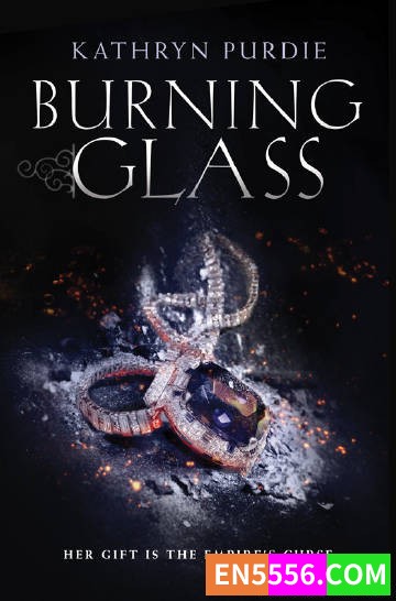 Burning Glass Series 1-3 - Kathryn Purdie 电子书mobi+epub7776 作者:英语小助手 帖子ID:274907 