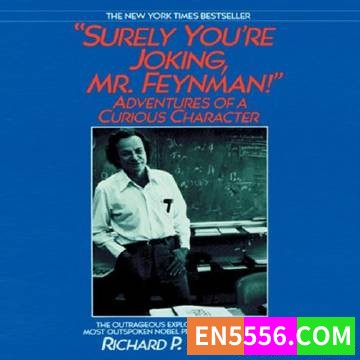 Surely You’re Joking, Mr. Feynman - Richard P. Feynman 有声书音频MP3+电子书9972 作者:英语小助手 帖子ID:274910 