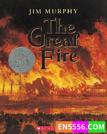 The Great Fire - Jim Murphy 电子书pdf - A Newbery Honor Book - 纽伯瑞儿童文学奖4229 作者:英语小助手 帖子ID:274929 