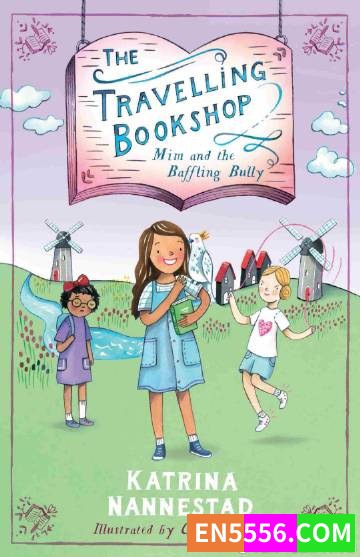 Mim and the Baffling Bully (The Travelling Bookshop, #1)  - Katrina Nannestad 电子书mobi+epub4026 作者:英语小助手 帖子ID:274940 