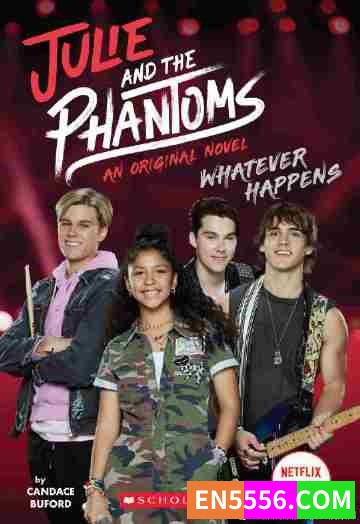 Whatever Happens (Julie and the Phantoms, Novel #1)  - Candace Buford 电子书mobi+epub3316 作者:英语小助手 帖子ID:274942 