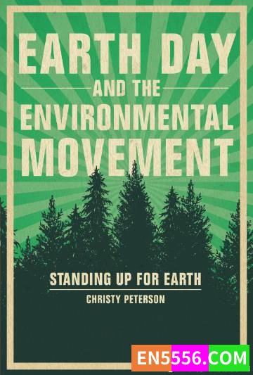 Earth Day and the Environmental Movement - Christy Peterson 电子书mobi+epub4151 作者:英语小助手 帖子ID:274976 