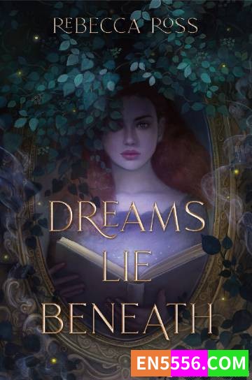 Dreams Lie Beneath - Rebecca Ross 电子书mobi+epub7234 作者:英语小助手 帖子ID:275000 