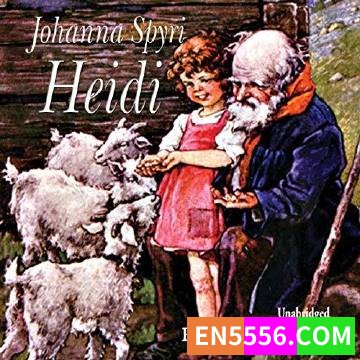 Heidi - Johanna Spyri 有声书音频MP3+电子书2413 作者:英语小助手 帖子ID:275079 
