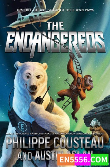The Endangereds Series 1-2 - Philippe Cousteau 电子书mobi+epub5500 作者:英语小助手 帖子ID:275080 