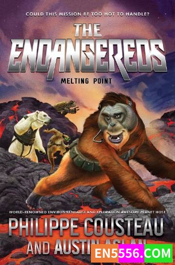 The Endangereds Series 1-2 - Philippe Cousteau 电子书mobi+epub479 作者:英语小助手 帖子ID:275080 