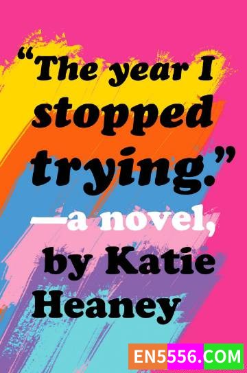 The Year I Stopped Trying - Katie Heaney 电子书mobi+epub3573 作者:英语小助手 帖子ID:275097 