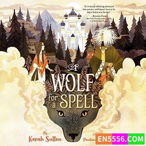 A Wolf for a Spell - Karah Sutton 有声书音频MP3+电子书4243 作者:英语小助手 帖子ID:275151 