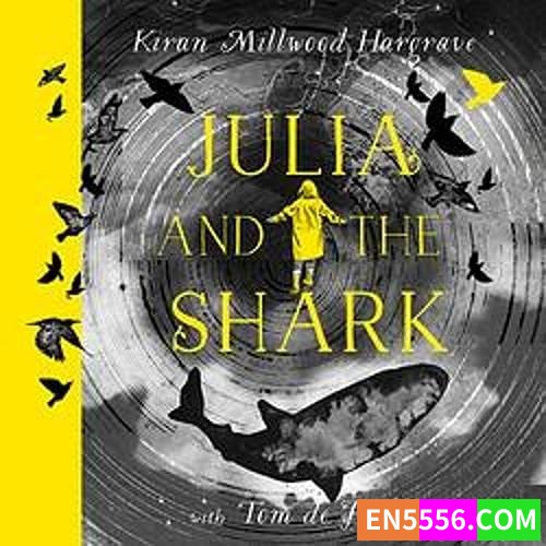 Julia and the Shark - Kiran Millwood Hargrave 有声书音频MP39603 作者:英语小助手 帖子ID:275169 