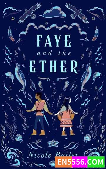 Faye and the Ether Series 1-5 - Nicole Bailey 电子书mobi+epub4407 作者:英语小助手 帖子ID:275220 