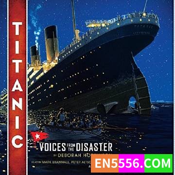 Titanic: Voices From the Disaster - Deborah Hopkinson 有声书音频MP3+电子书8807 作者:英语小助手 帖子ID:275243 