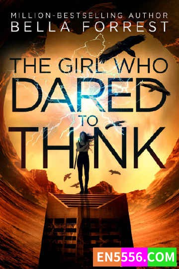 The Girl Who Dared to Think Series 1-7 - Bella Forrest 电子书mobi+epub6667 作者:英语小助手 帖子ID:275251 