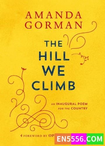 The Hill We Climb - Amanda Gorman 电子书mobi+epub5606 作者:英语小助手 帖子ID:275288 