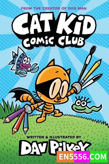 Cat Kid Comic Club Series 1-2 - Dav Pilkey 电子书pdf+cbr8431 作者:英语小助手 帖子ID:275295 